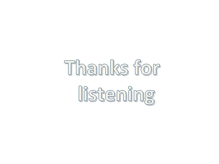 Thanks for listening 
