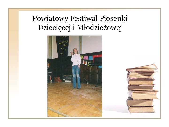 Powiatowy Festiwal Piosenki Dziecięcej i Młodzieżowej 