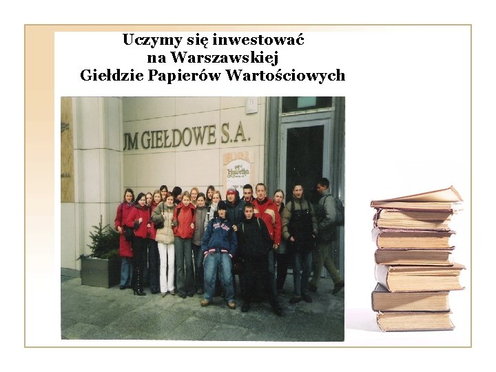 Uczymy się inwestować na Warszawskiej Giełdzie Papierów Wartościowych 