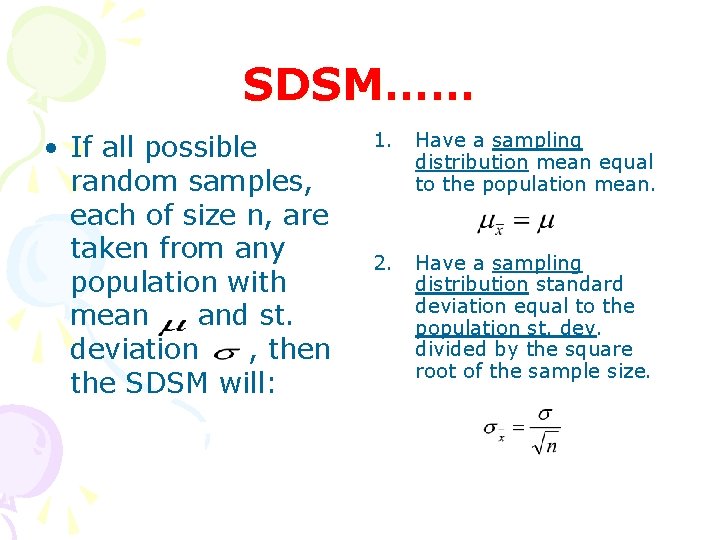 SDSM…… • If all possible random samples, each of size n, are taken from