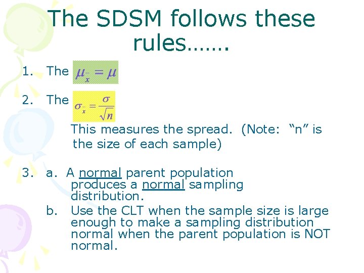 The SDSM follows these rules……. 1. The 2. The This measures the spread. (Note: