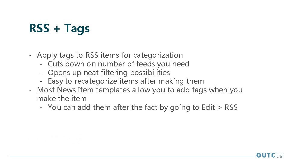 RSS + Tags - Apply tags to RSS items for categorization - Cuts down