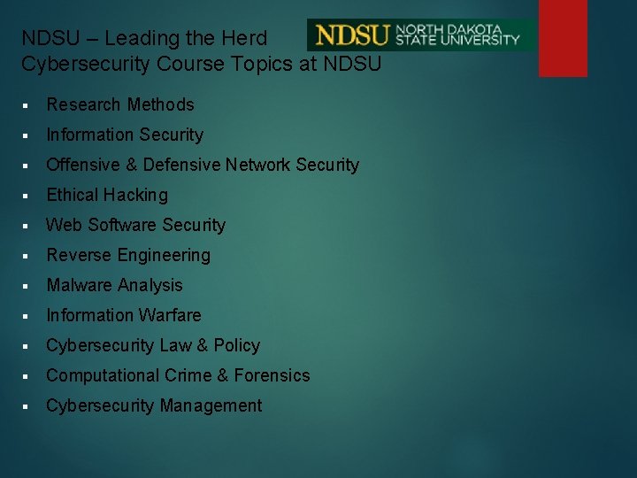 NDSU – Leading the Herd Cybersecurity Course Topics at NDSU § Research Methods §