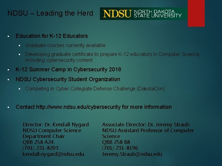 NDSU – Leading the Herd § Education for K-12 Educators § Graduate courses currently