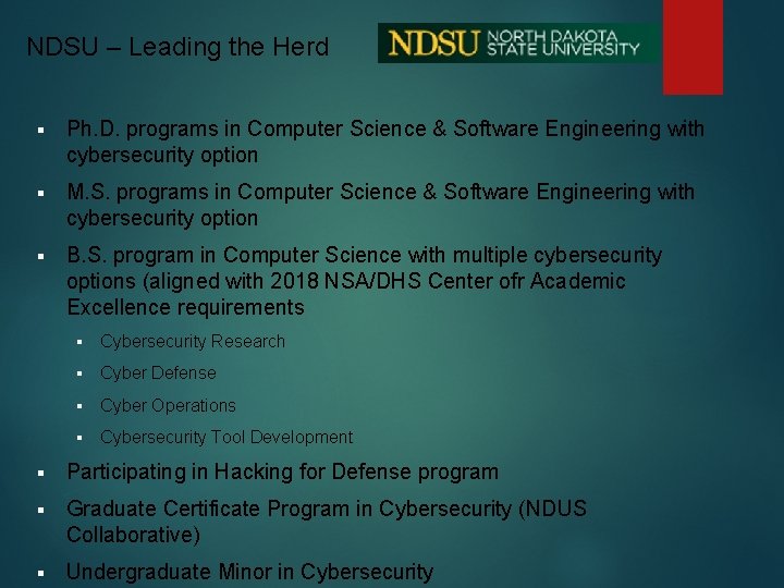 NDSU – Leading the Herd § Ph. D. programs in Computer Science & Software