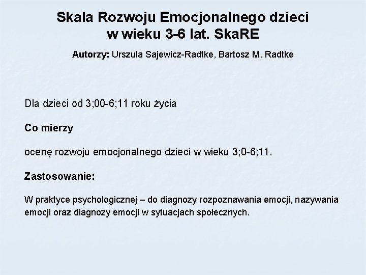 NAJNOWSZE NARZDZIA DO BADANIA DZIECI I MODZIEY Magorzata