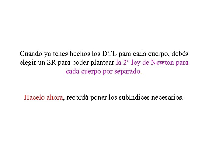 Cuando ya tenés hechos los DCL para cada cuerpo, debés elegir un SR para