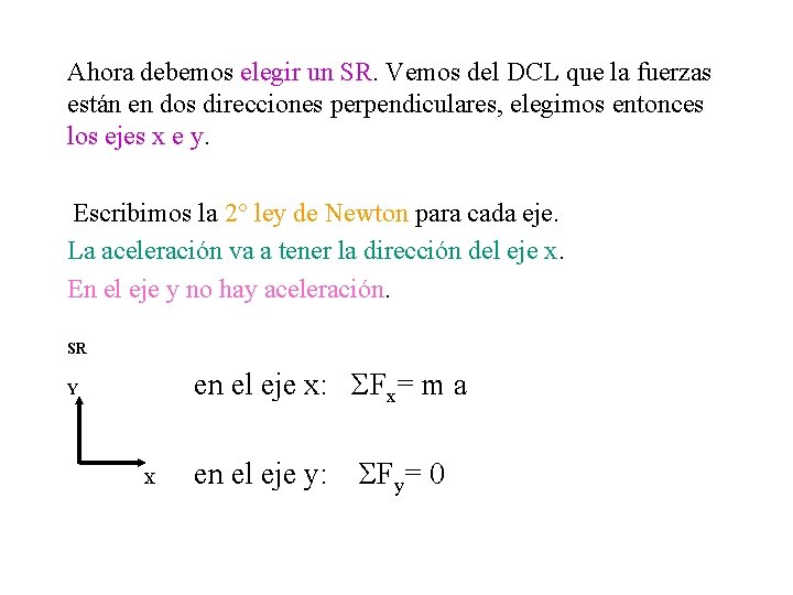 Ahora debemos elegir un SR. Vemos del DCL que la fuerzas están en dos