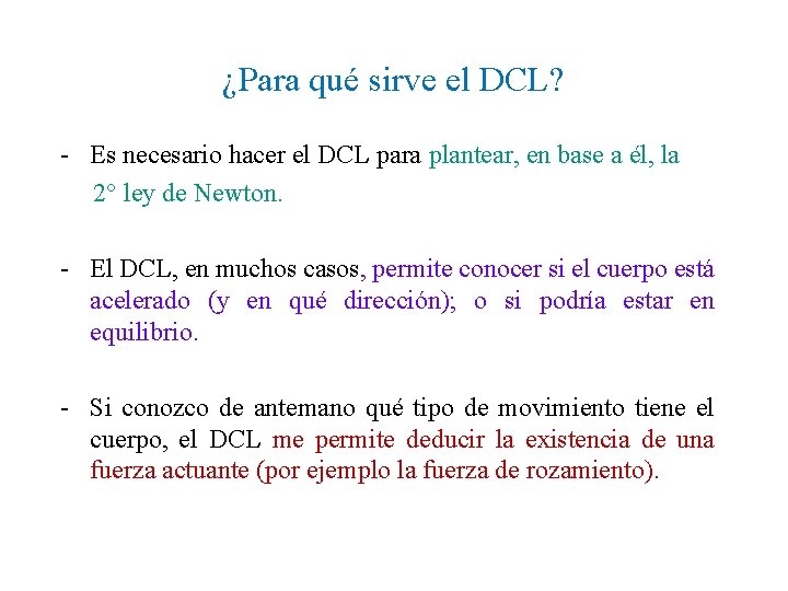 ¿Para qué sirve el DCL? - Es necesario hacer el DCL para plantear, en