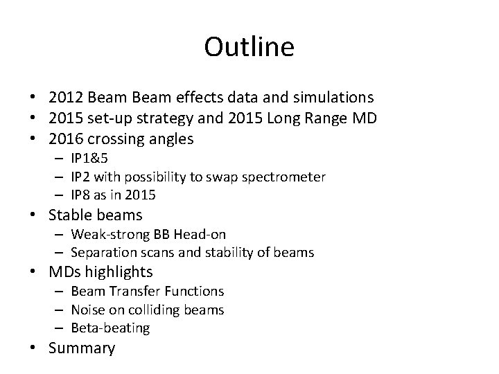 Outline • 2012 Beam effects data and simulations • 2015 set-up strategy and 2015