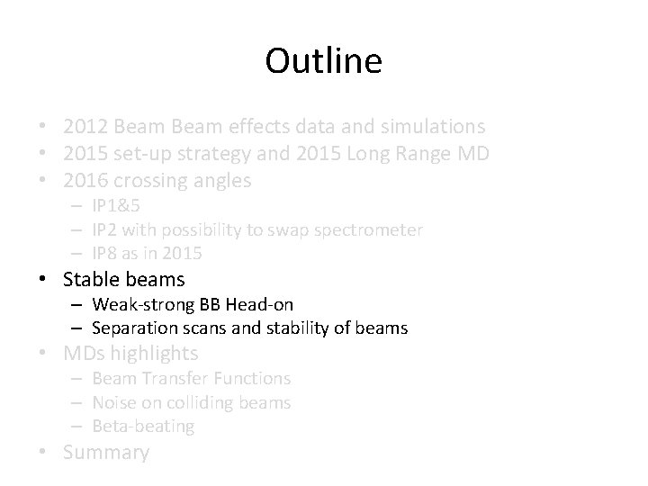 Outline • 2012 Beam effects data and simulations • 2015 set-up strategy and 2015