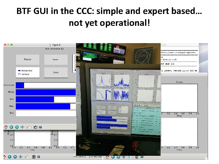 BTF GUI in the CCC: simple and expert based… not yet operational! 