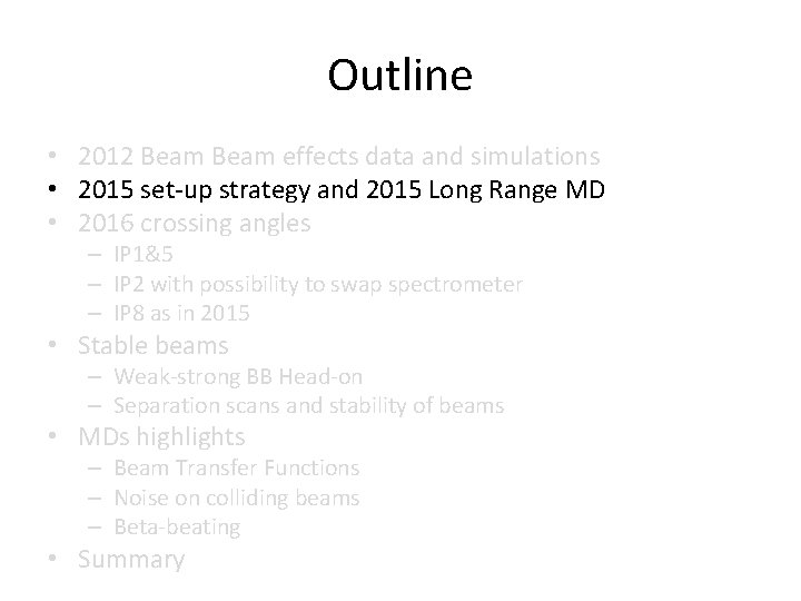 Outline • 2012 Beam effects data and simulations • 2015 set-up strategy and 2015