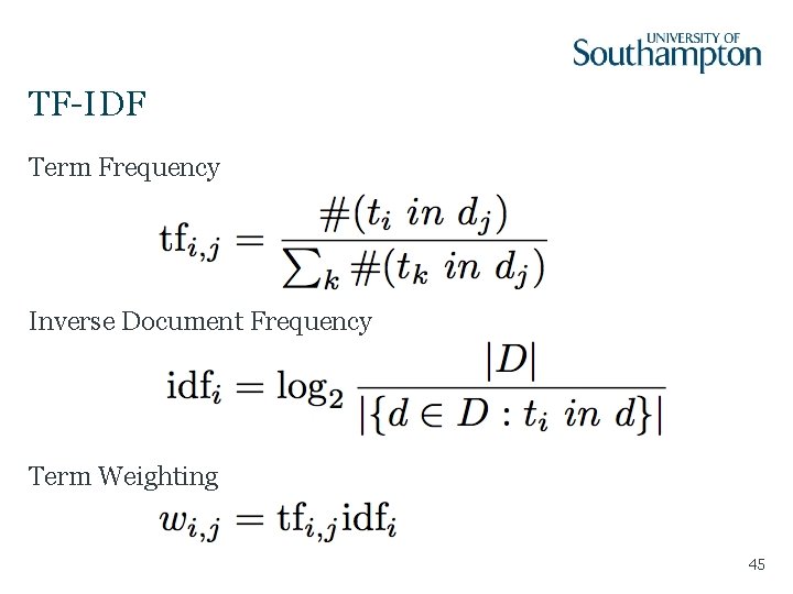 TF-IDF Term Frequency Inverse Document Frequency Term Weighting 45 