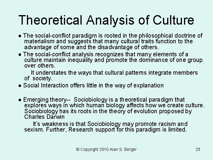 Theoretical Analysis of Culture ● The social-conflict paradigm is rooted in the philosophical doctrine