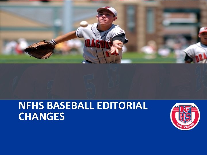 NFHS BASEBALL EDITORIAL CHANGES 