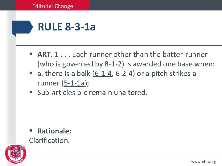 Editorial Change RULE 8 -3 -1 a § ART. 1. . . Each runner