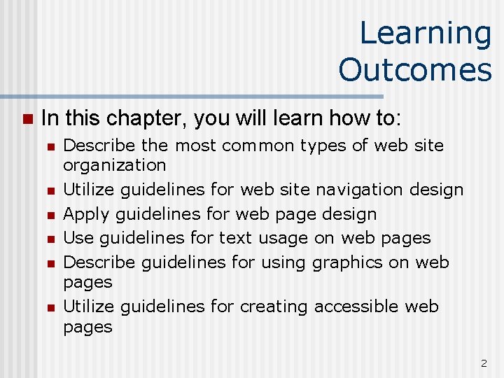 Learning Outcomes n In this chapter, you will learn how to: n n n