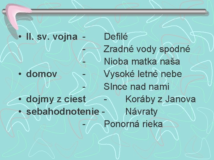  • II. sv. vojna Defilé Zradné vody spodné Nioba matka naša • domov