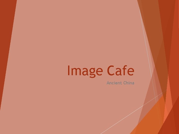 Image Cafe Ancient China 