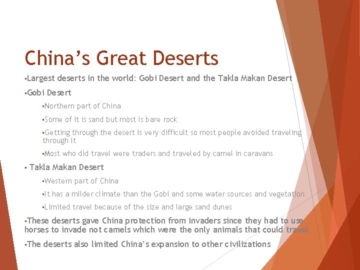 China’s Great Deserts • Largest • Gobi deserts in the world: Gobi Desert and