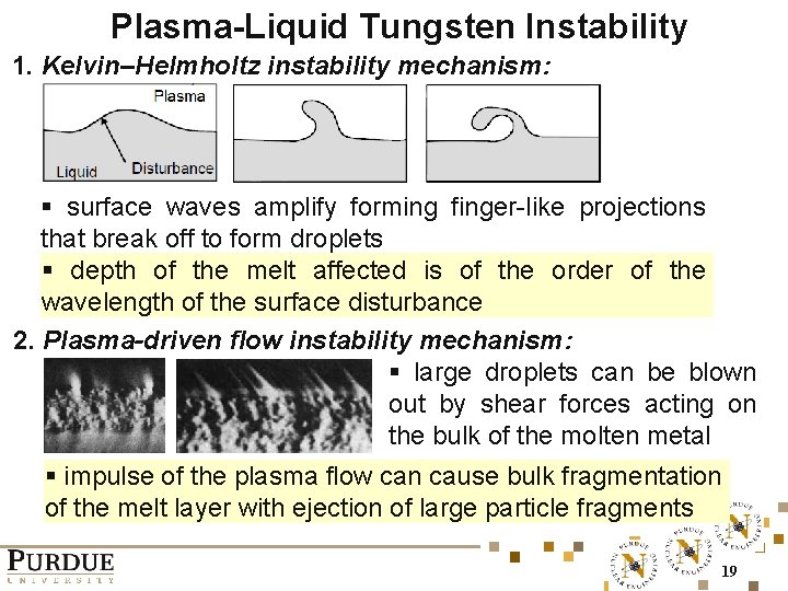 Plasma-Liquid Tungsten Instability 1. Kelvin–Helmholtz instability mechanism: § surface waves amplify forming finger-like projections