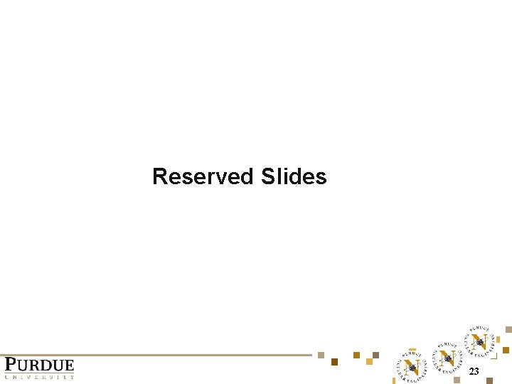 Reserved Slides 23 