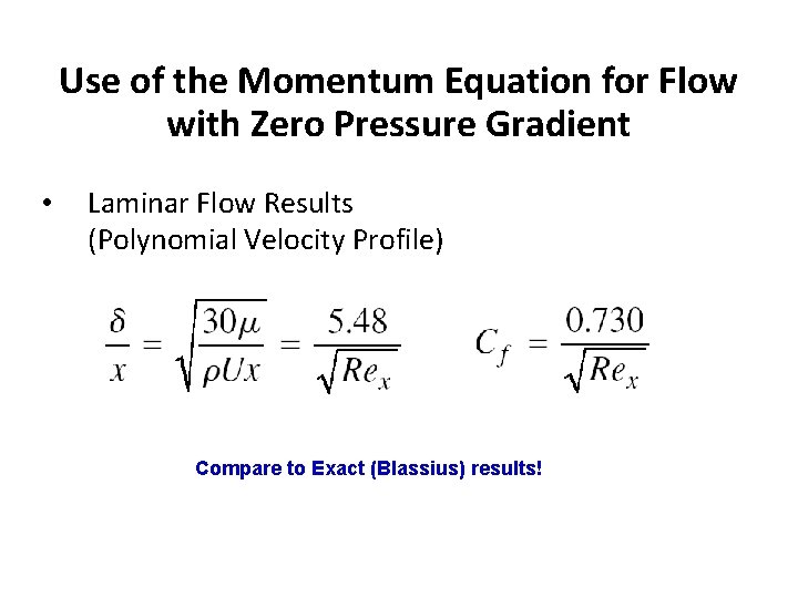 Use of the Momentum Equation for Flow with Zero Pressure Gradient • Laminar Flow