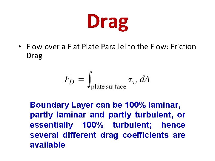 Drag • Flow over a Flat Plate Parallel to the Flow: Friction Drag Boundary