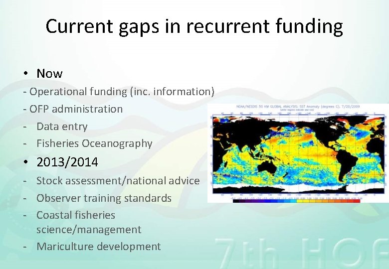 Current gaps in recurrent funding • Now - Operational funding (inc. information) - OFP