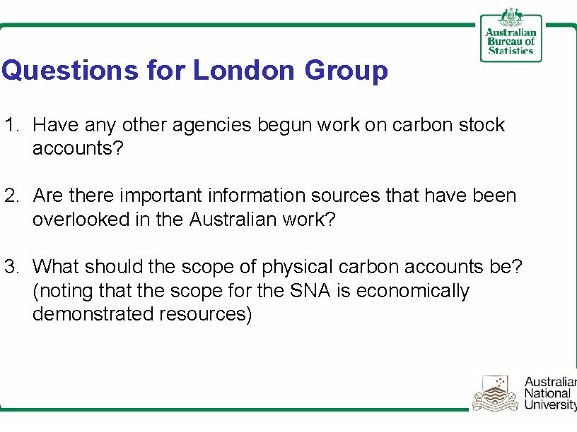 Questions for London Group 1. Have any other agencies begun work on carbon stock