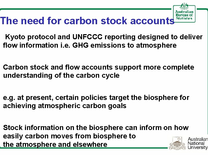 The need for carbon stock accounts Kyoto protocol and UNFCCC reporting designed to deliver