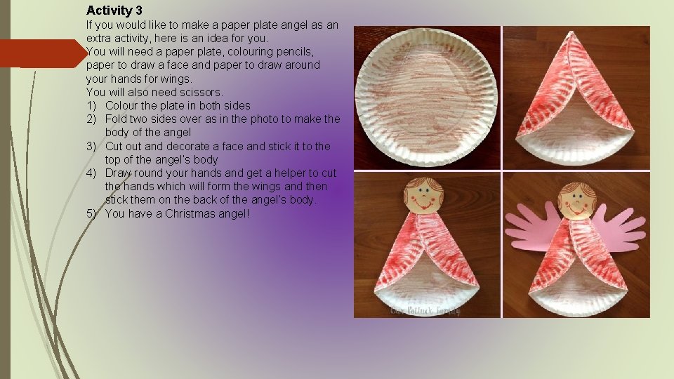Activity 3 If you would like to make a paper plate angel as an