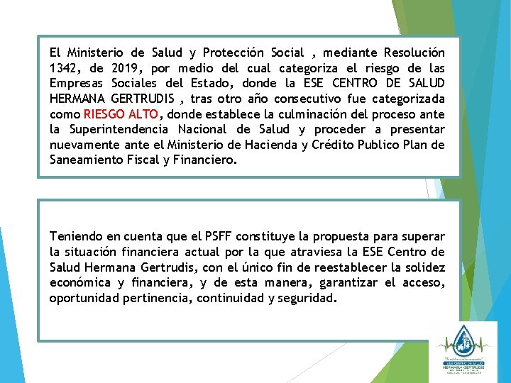 El Ministerio de Salud y Protección Social , mediante Resolución 1342, de 2019, por