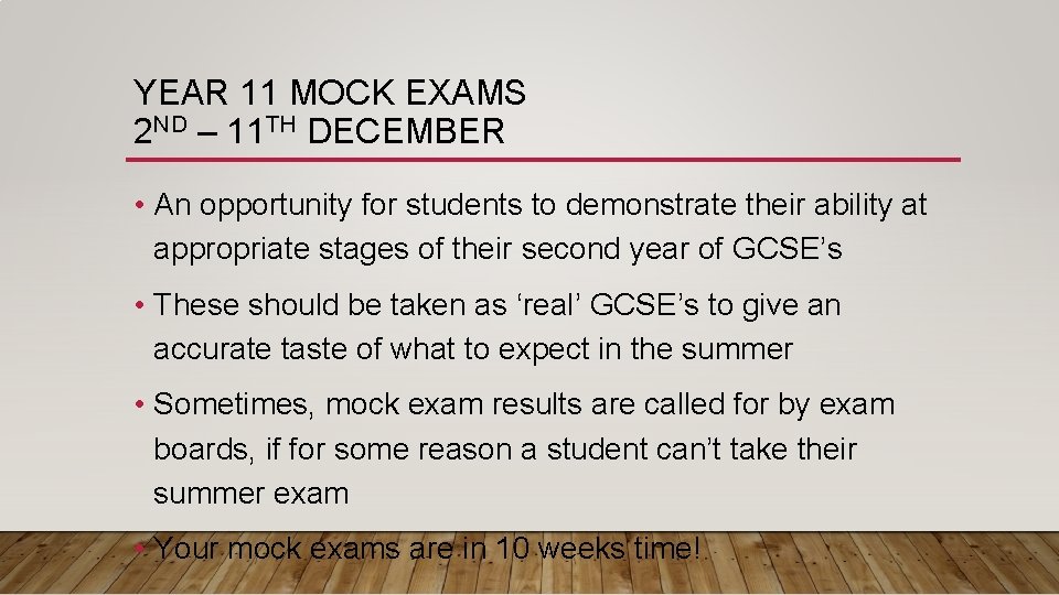 YEAR 11 MOCK EXAMS 2 ND – 11 TH DECEMBER • An opportunity for
