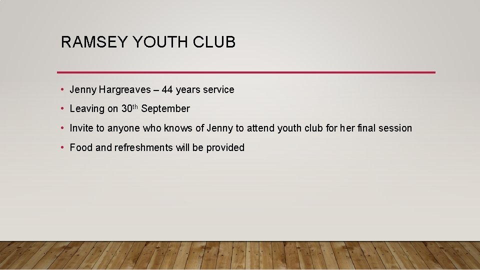 RAMSEY YOUTH CLUB • Jenny Hargreaves – 44 years service • Leaving on 30