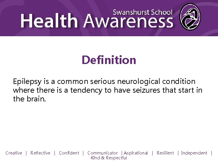 Definition Epilepsy is a common serious neurological condition where there is a tendency to
