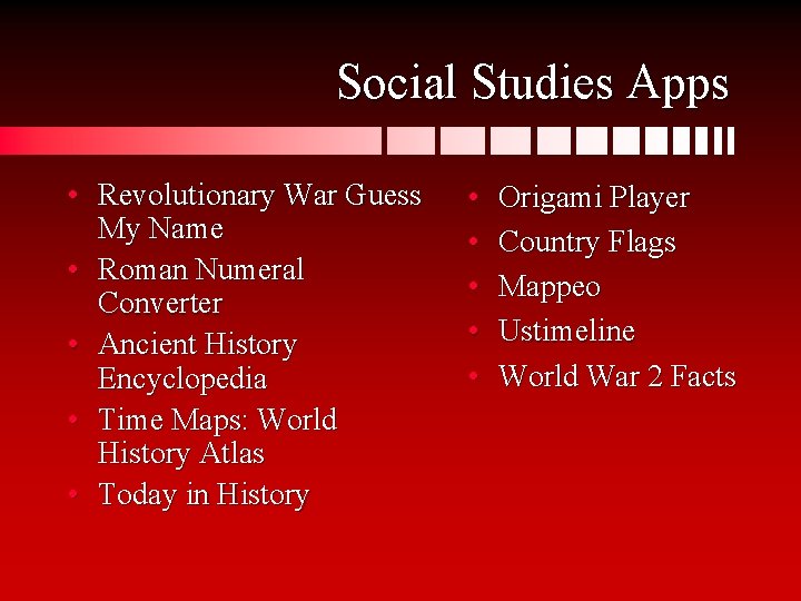 Social Studies Apps • Revolutionary War Guess My Name • Roman Numeral Converter •
