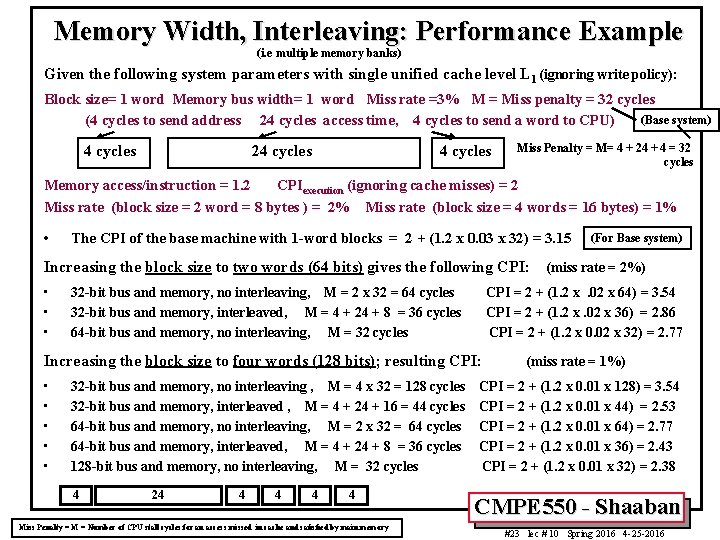 Memory Width, Interleaving: Performance Example (i. e multiple memory banks) Given the following system