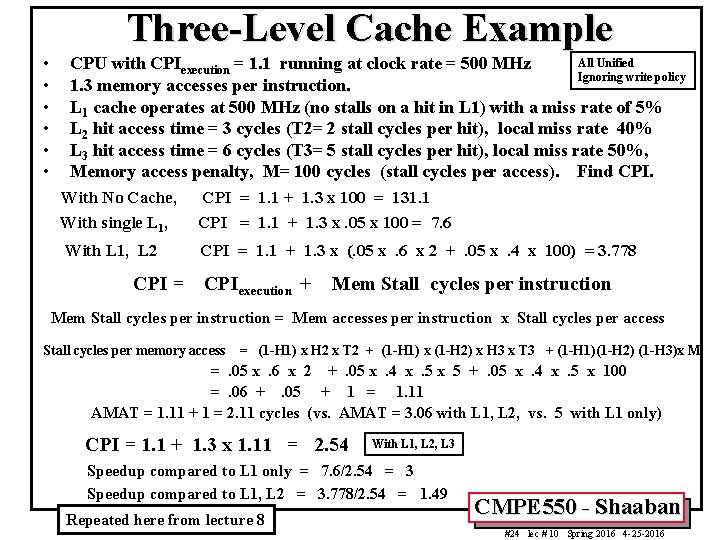 Three-Level Cache Example • • • All Unified CPU with CPIexecution = 1. 1