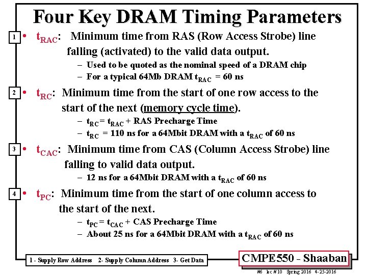 Four Key DRAM Timing Parameters 1 • t. RAC: Minimum time from RAS (Row