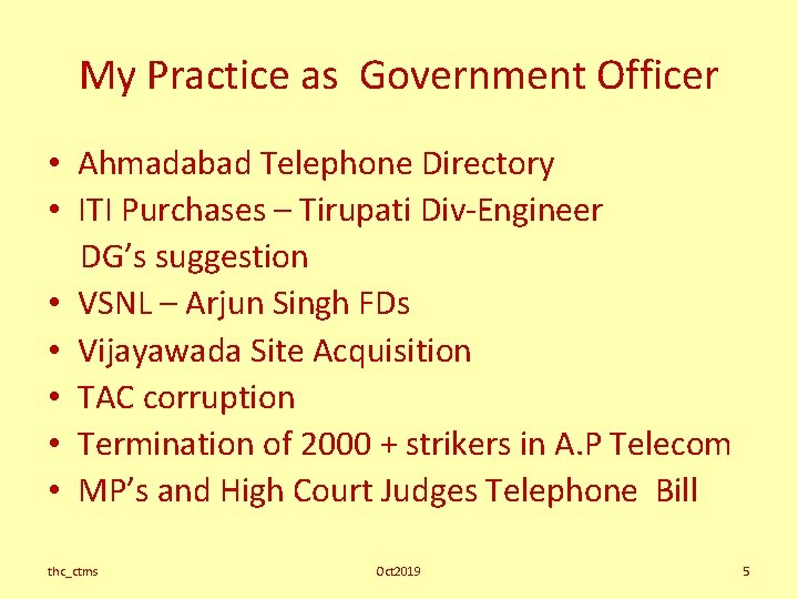 My Practice as Government Officer • Ahmadabad Telephone Directory • ITI Purchases – Tirupati