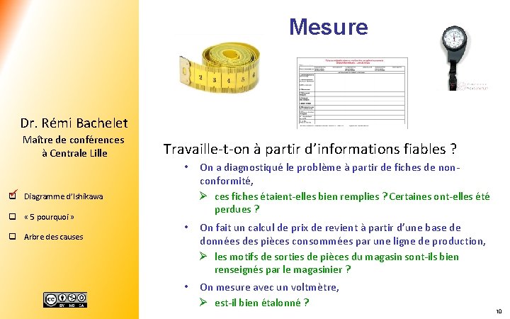 Mesure Dr. Rémi Bachelet Maître de conférences à Centrale Lille Travaille-t-on à partir d’informations