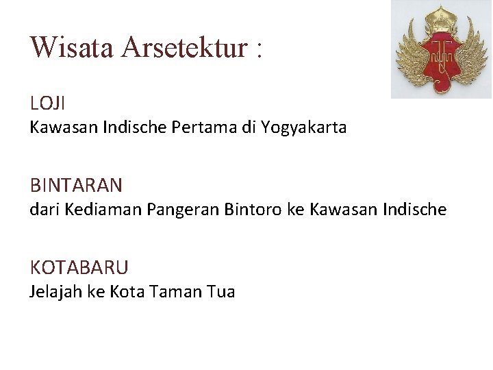 Wisata Arsetektur : LOJI Kawasan Indische Pertama di Yogyakarta BINTARAN dari Kediaman Pangeran Bintoro