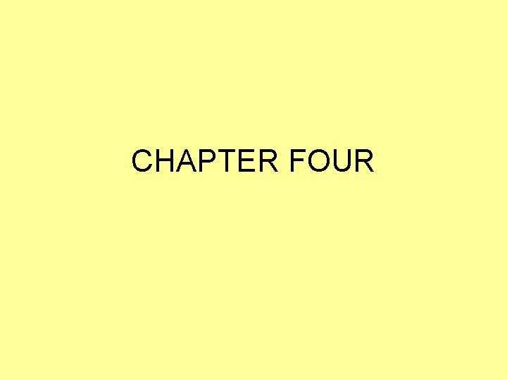 CHAPTER FOUR 