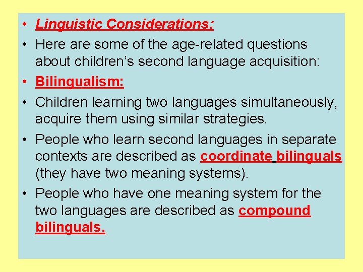  • Linguistic Considerations: • Here are some of the age-related questions about children’s