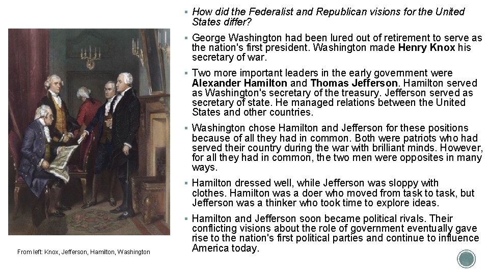 § How did the Federalist and Republican visions for the United States differ? §