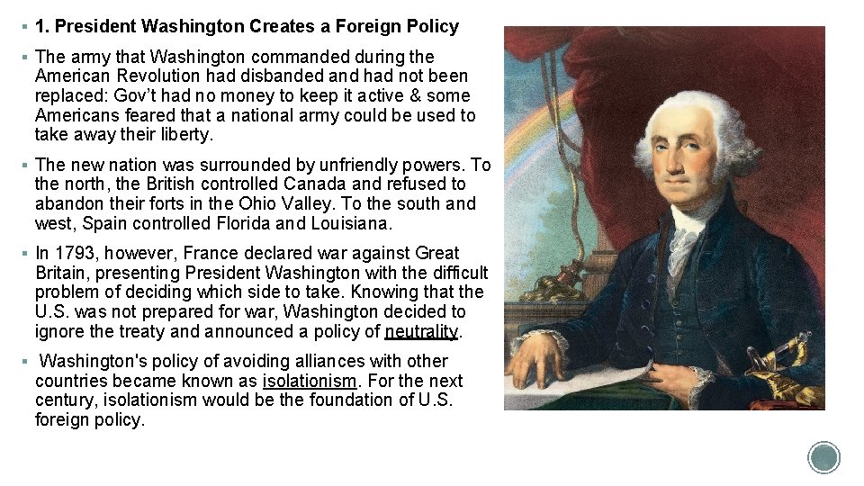 § 1. President Washington Creates a Foreign Policy § The army that Washington commanded