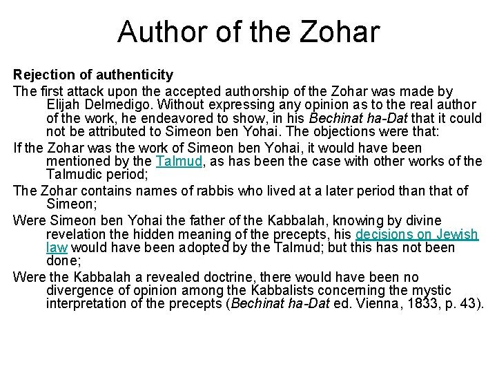 Author of the Zohar Rejection of authenticity The first attack upon the accepted authorship