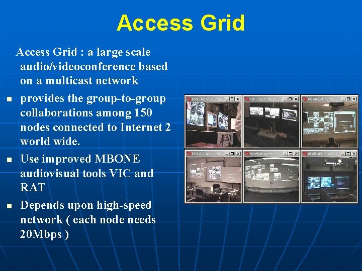 Access Grid : a large scale audio/videoconference based on a multicast network n provides